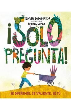 �solo Pregunta!: S� Diferente, S� Valiente, S� T� - Sonia Sotomayor