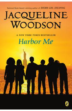 Harbor Me - Jacqueline Woodson