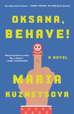 Oksana, Behave! - Maria Kuznetsova