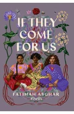 If They Come for Us: Poems - Fatimah Asghar