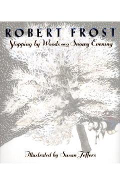 Stopping by Woods on a Snowy Evening - Robert Frost