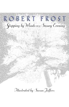 Stopping by Woods on a Snowy Evening - Robert Frost