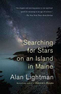 Searching for Stars on an Island in Maine - Alan Lightman