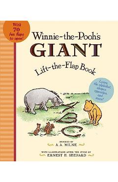 Winnie the Pooh\'s Giant Lift The-Flap - A. A. Milne