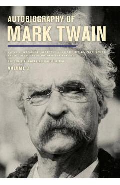 Autobiography of Mark Twain, Volume 3, Volume 12: The Complete and Authoritative Edition - Mark Twain