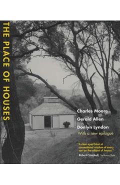 The Place of Houses - Charles Moore