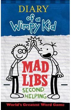 Diary of a Wimpy Kid Mad Libs: Second Helping - Patrick Kinney