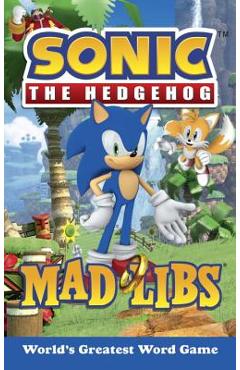 Sonic the Hedgehog Mad Libs - Rob Valois