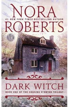 Dark Witch - Nora Roberts