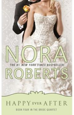 Happy Ever After - Nora Roberts