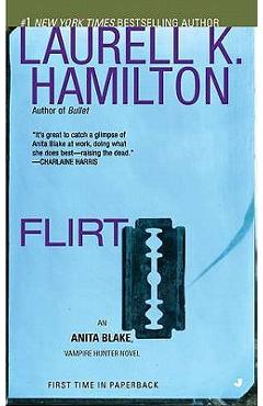 Flirt: An Anita Blake, Vampire Hunter Novel - Laurell K. Hamilton