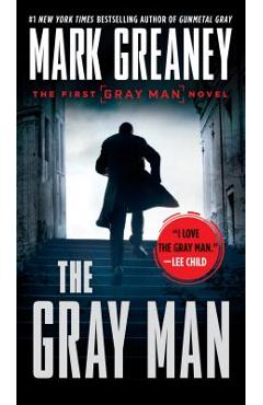 The Gray Man - Mark Greaney