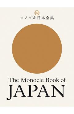 The Monocle Book of Japan - Tyler Br�l�