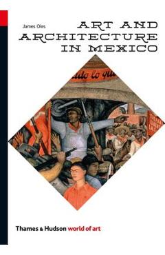 Art and Architecture in Mexico - James Oles