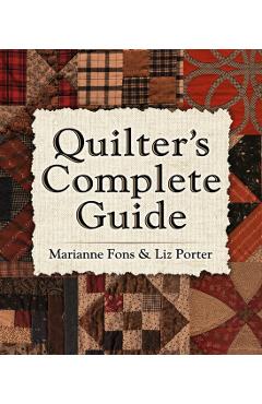 Quilter's Complete Guide - Marianne Fons