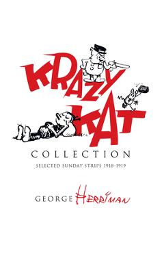 Krazy Kat Collection: Selected Sunday Strips 1918-1919 - George Herriman