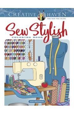 Creative Haven Sew Stylish Coloring Book - Jessica Mazurkiewicz