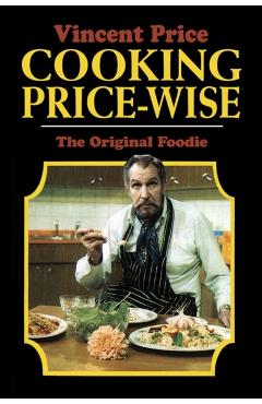 Cooking Price-Wise: A Culinary Legacy - Vincent Price