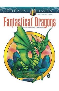Creative Haven Fantastical Dragons Coloring Book - Aaron Pocock