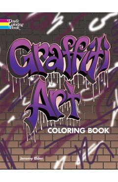 Graffiti Art Coloring Book - Jeremy Elder