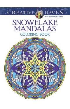 Creative Haven Snowflake Mandalas Coloring Book - Marty Noble