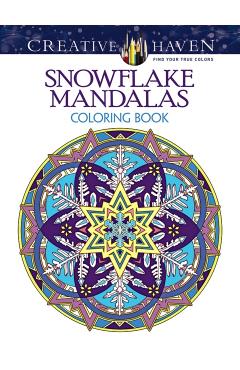 Creative Haven Snowflake Mandalas Coloring Book - Marty Noble