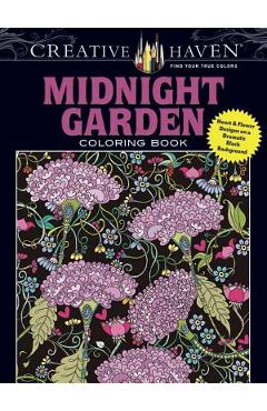 Creative Haven Midnight Garden Coloring Book: Heart & Flower Designs on a Dramatic Black Background - Lindsey Boylan