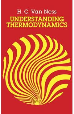 Understanding thermodynamics - h. c. van ness