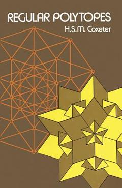 Regular Polytopes - H. S. M. Coxeter