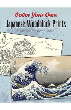 Color Your Own Japanese Woodblock Prints - Marty Noble