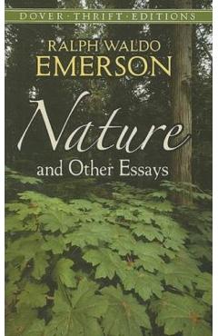 Nature and Other Essays - Ralph Waldo Emerson