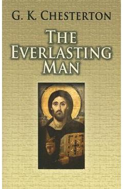 The Everlasting Man - G. K. Chesterton