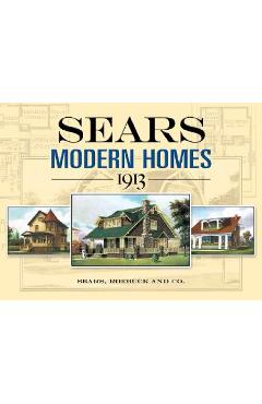 Sears Modern Homes, 1913 - Sears Roebuck And Co