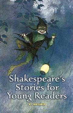 Shakespeare\'s Stories for Young Readers - E. Nesbit