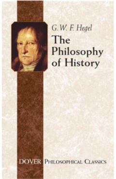 The Philosophy of History - Georg Wilhelm Friedrich Hegel
