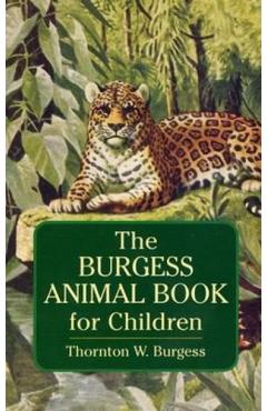 The Burgess Animal Book for Children - Thornton W. Burgess