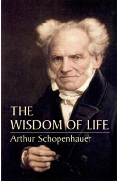 The Wisdom of Life - Arthur Schopenhauer