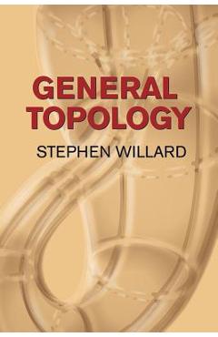 General Topology - Stephen Willard - Imagine 1