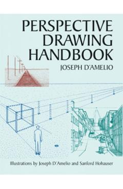 Perspective Drawing Handbook - Joseph D'amelio