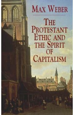 The Protestant Ethic and the Spirit of Capitalism