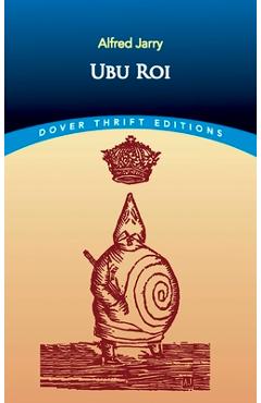 Ubu Roi - Alfred Jarry