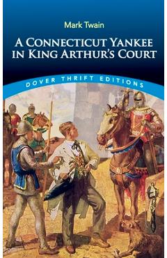 A Connecticut Yankee in King Arthur\'s Court - Mark Twain