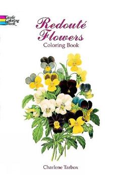 Redout� Flowers Coloring Book - Charlene Tarbox