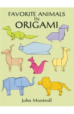 Favorite Animals in Origami - John Montroll