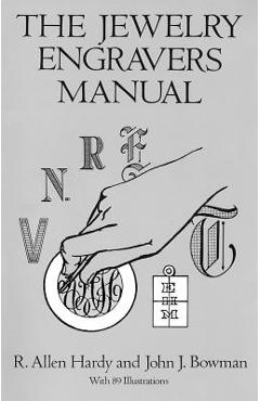The Jewelry Engravers Manual - R. Allen Hardy