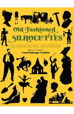Old-Fashioned Silhouettes - Carol Belanger Grafton