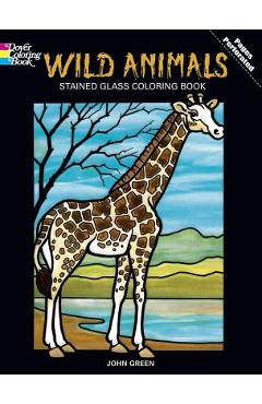 Wild Animals Stained Glass Coloring Book - John Green