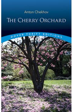 The Cherry Orchard - Anton Chekhov