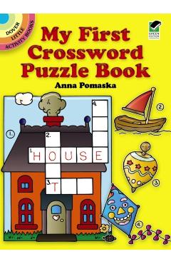 My First Crossword Puzzle Book - Anna Pomaska