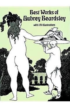 Best Works of Aubrey Beardsley - Aubrey Beardsley